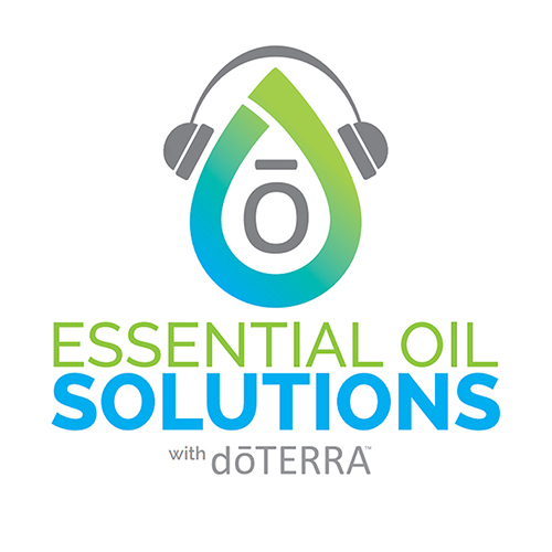 Essential Oil Solutions with doTERRA Podcast