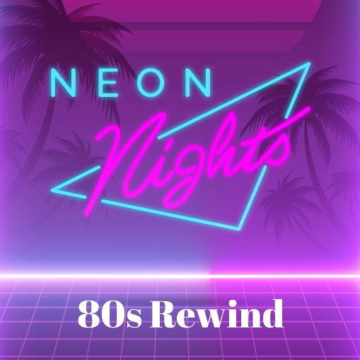 Neon Nights 80's Rewind