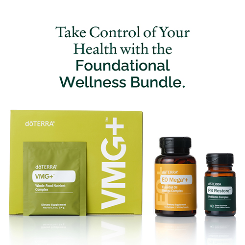 Image of doTERRA's Foundational Wellness Bundle—VMG+, EO Mega+, and doTERRA PB Restore—with the words Take control of your health with the Foundational Wellness Bundle promoting daily wellness support.